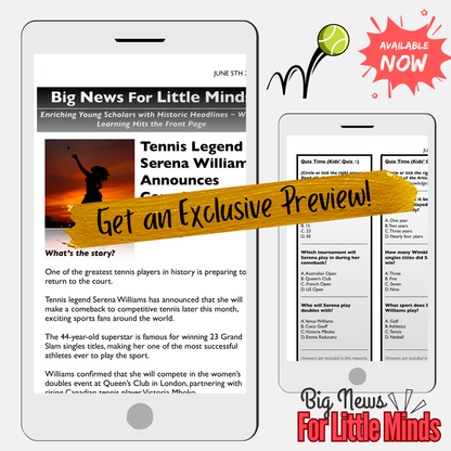 Serena Williams Returns: 1 of Tennis’s Greatest Champions! Article, Activities & Quiz