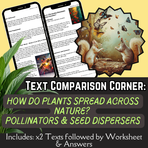 Plant Partners: Pollinators vs. Seed Dispersers Comparing Texts for Pollinator Week