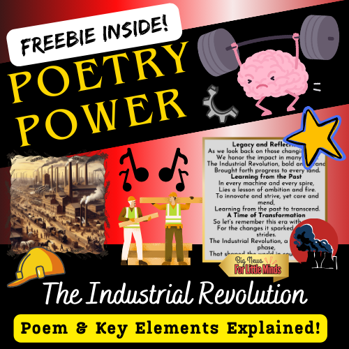 The Industrial Revolution – A Kid’s Poem with Key Poetry Elements & Freebie Worksheet
