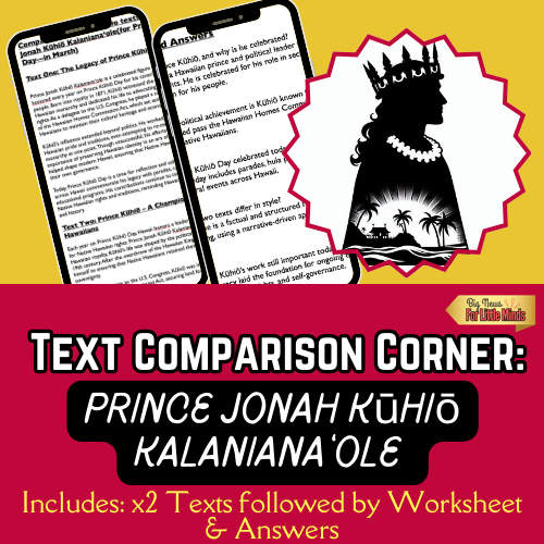 Prince Kūhiō: A Legacy of Leadership – Compare & Contrast Two Texts With Question Worksheet!