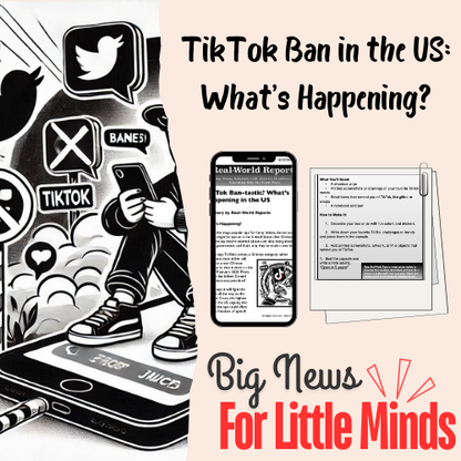 US TikTok Ban: What was the Big Fuss? Kids Article Package & FREE Worksheets