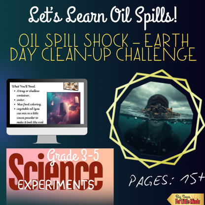 Oil Spill Shock – Earth Day Clean-Up Challenge, Epic Science Lesson Plan & Fun!