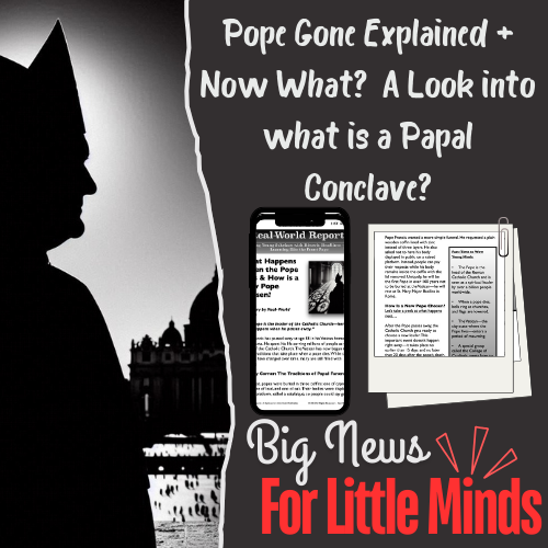 The Passing of Pope Francis & the Election of a New Pope in Article Package! 2025