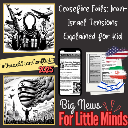 Ceasefire Crumbles: What Kids Should Know About Iran-Israel Tensions - Article Pack on Kids' News
