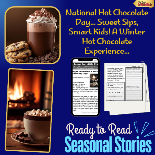 National Hot Chocolate Day (January 31st) Sip, Smile & Learn! Article Package & More!