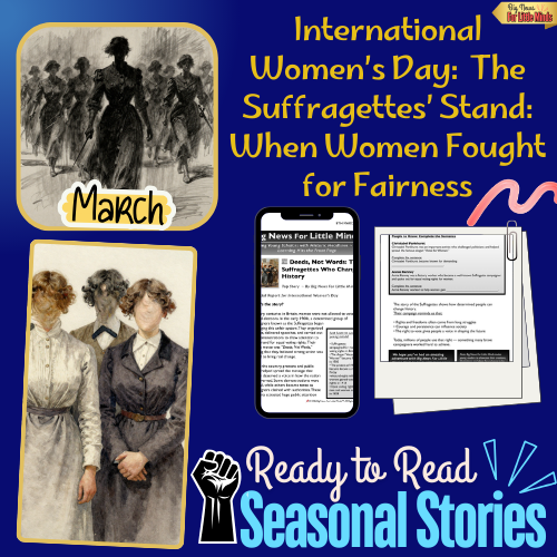 The Suffragettes: Girls Who Changed the Rules of Democracy: Women's History Month Article Pack!
