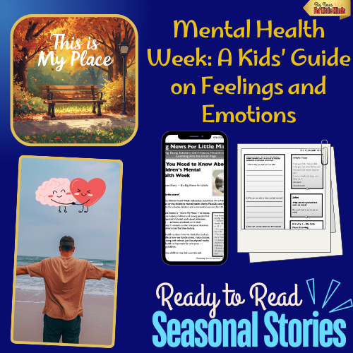Children’s Mental Health: Big Feelings, Big Support! Kids Article & Freebie Pack!