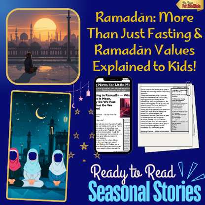 Fasting in Ramadān: What It Means, Why We Fast & What We Learn? Kids Article Pack