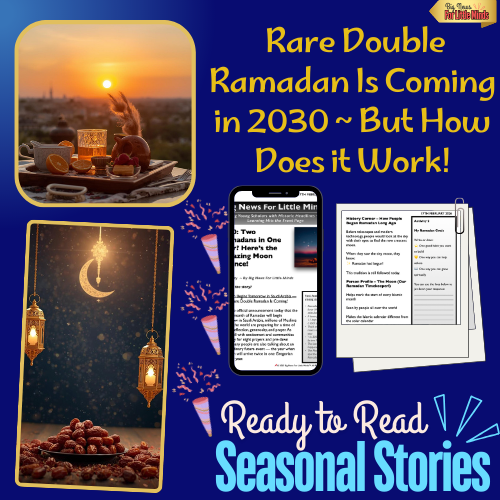 2030: Two Ramadans in One Year? Kids Informational Pack with Prompts & Activities!