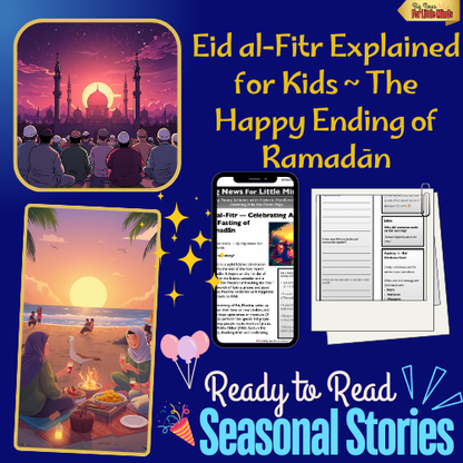 What is the Special Day Called Eid? Eid al-Fitr Revealed in Kids Article Pack & Freebies