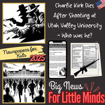 Charlie Kirk, Trump Ally, Fatally Shot in Utah ~ Who was he? Kids Article Pack with Freebie worksheets