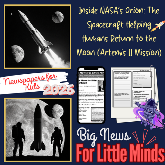 NASA’s Orion Spacecraft Used in the Artemis II Mission: Kids Info Pack & Activities!