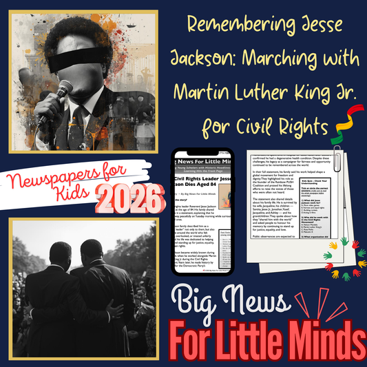 Jesse Jackson, US civil rights leader, Dies aged 84: Kids News Pack & Freebies to Complete!