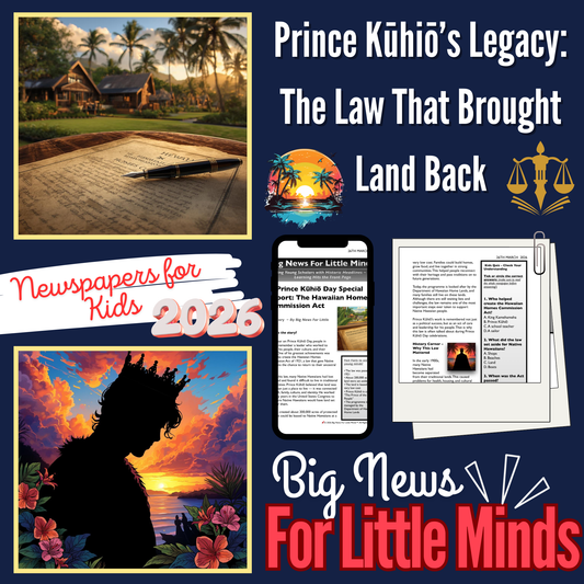 Prince Kūhiō and the Fight for Hawaiian Land Rights: Kids Article Pack & Freebies